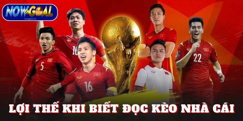 Lợi thế khi biết đọc kèo nhà cái
